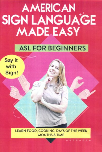 American Sign Language Made Easy: Learn Food, Cooking, Days  of the Week, Months & Time DVD