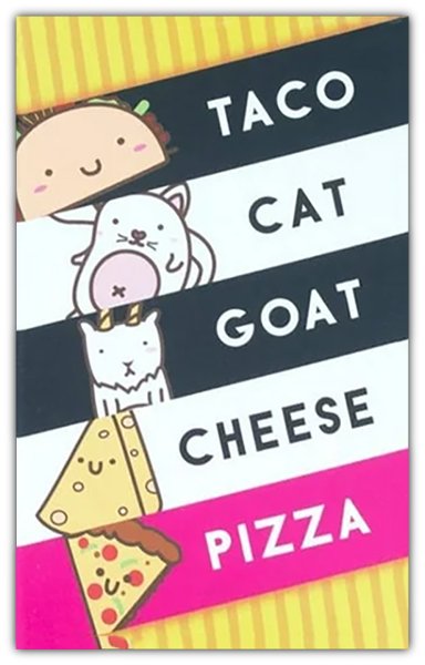 Taco Cat Goat Cheese Pizza Card Game