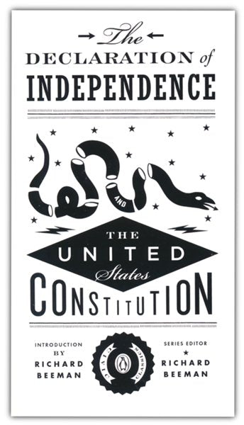 The Declaration of Independence and The U.S. Constitution and Amendments