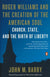 Roger Williams and the Creation of the American Soul:  Church, State, and the Birth of Liberty