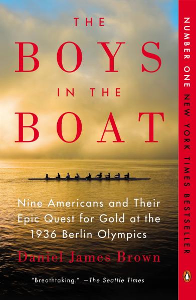 The Boys in the Boat: Nine Americans and Their Epic Quest for Gold at the 1936 Olympics