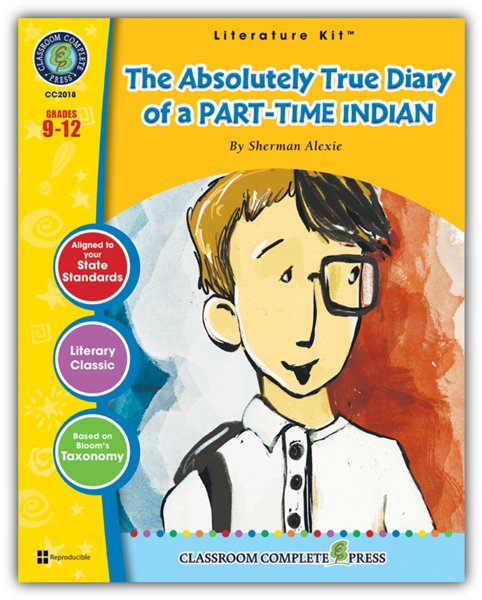 The Absolutely True Diary of a Part-Time Indian Literature Kit (for Grades 9-12)