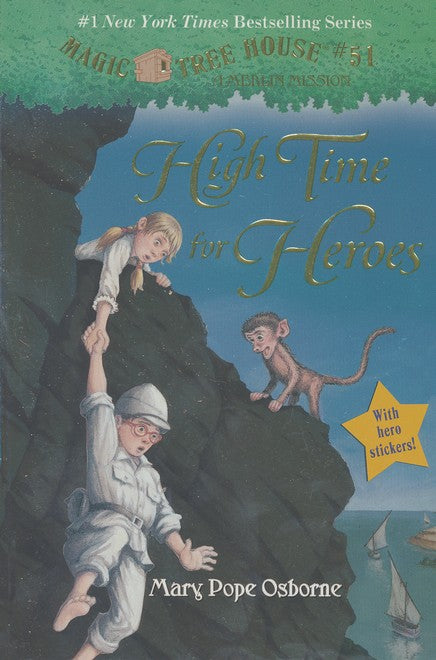 Magic Tree House #51: High Time for Heroes