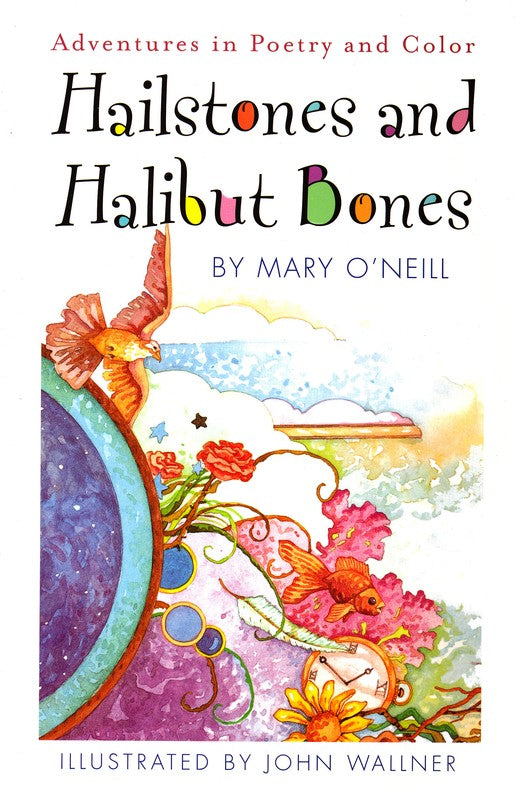 Hailstones & Halibut Bones: Adventures in  Poety and Color