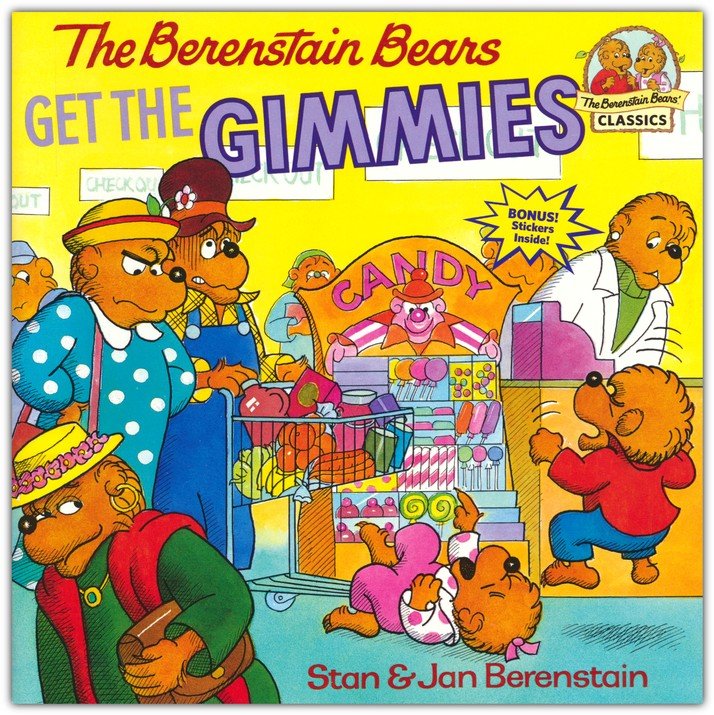 The Berenstain Bears Get the Gimmies