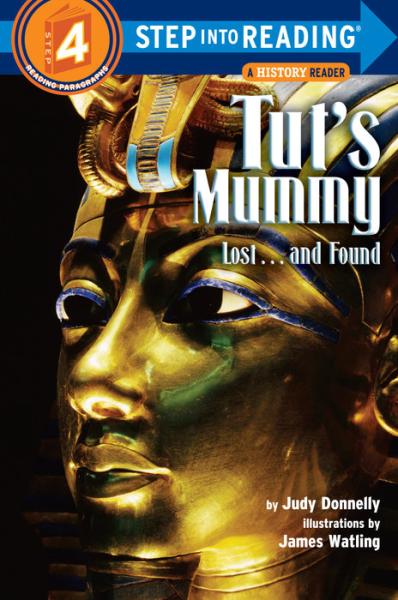 Step Into Reading, Level 4: Tut's Mummy---Lost and Found