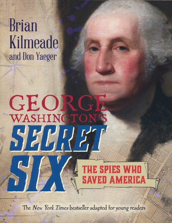 George Washington's Secret Six (Young Readers Edition)