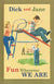 Dick and Jane: Fun Wherever We Are