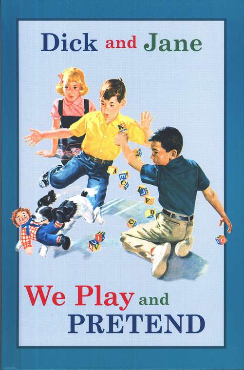 Dick and Jane: We Play and Pretend