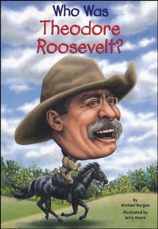 Who Was Theodore Roosevelt?