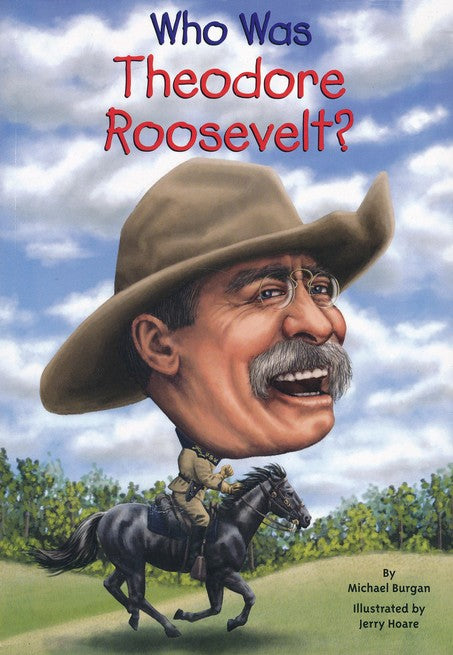 Who Was Theodore Roosevelt?