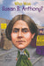 Who Was Susan B. Anthony?