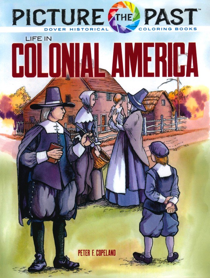 Life in Colonial America: Coloring Book