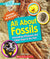 All About Fossils: Discovering Dinosaurs and Other Clues to the Past