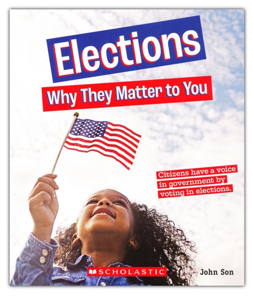 Elections: Why It Matters to You