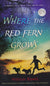 Where the Red Fern Grows: The Story of Two Dogs and a Boy