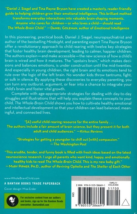 The Whole-Brain Child: 12 Revolutionary Strategies to Nurture Your Child's Developing Mind