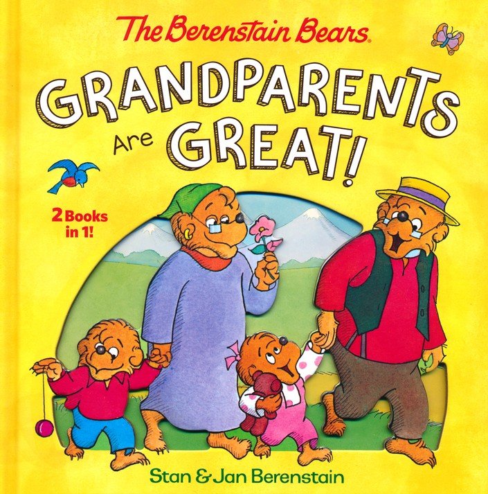 The Berenstain Bears: Grandparents Are Great!