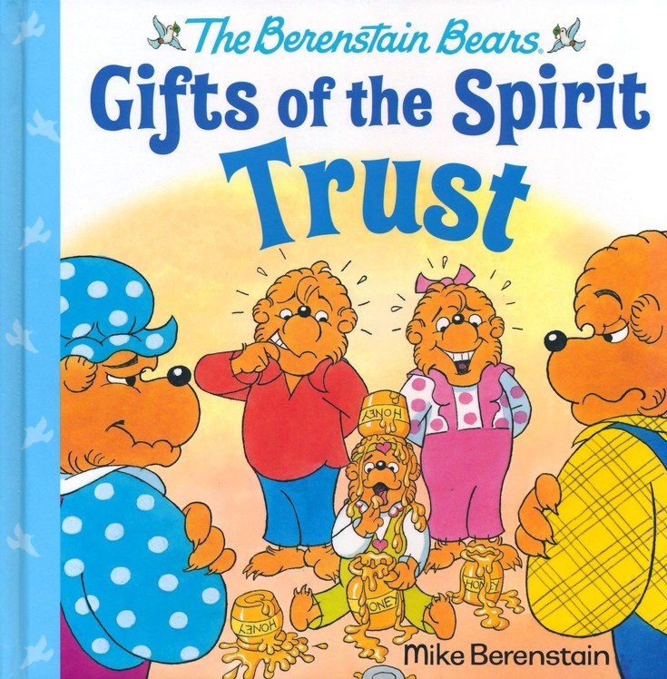 Trust (Berenstain Bears Gifts of the Spirit)