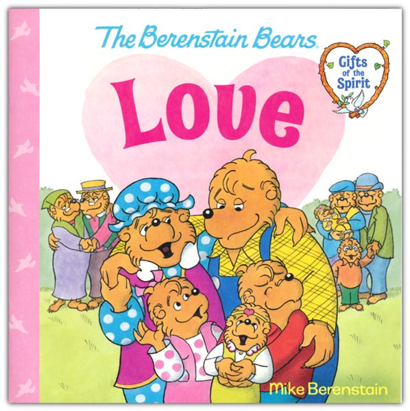 Love (Berenstain Bears Gifts of the Spirit)