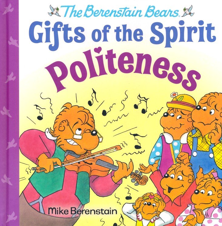 Politeness (Berenstain Bears Gifts of the Spirit)