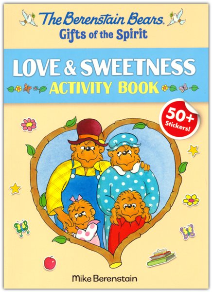 Berenstain Bears Gifts of the Spirit Love & Sweetness Activity Book (Berenstain Bears)