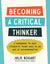 Becoming a Critical Thinker: A Workbook to Help Students Think Well in an Age of Disinformation