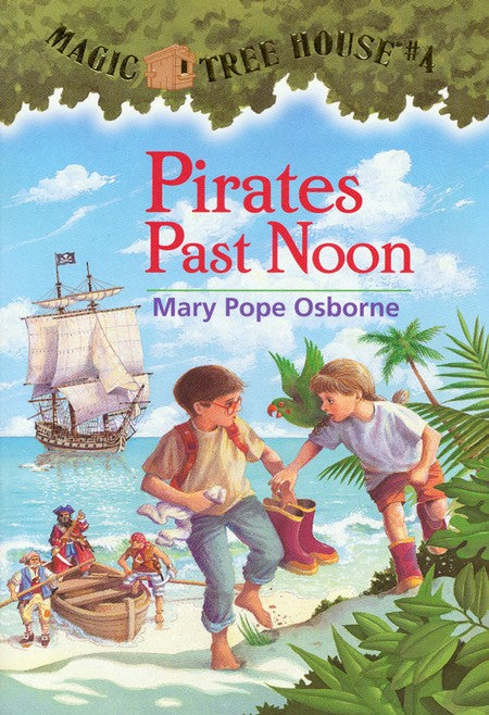 Magic Tree House #4: Pirates Past Noon