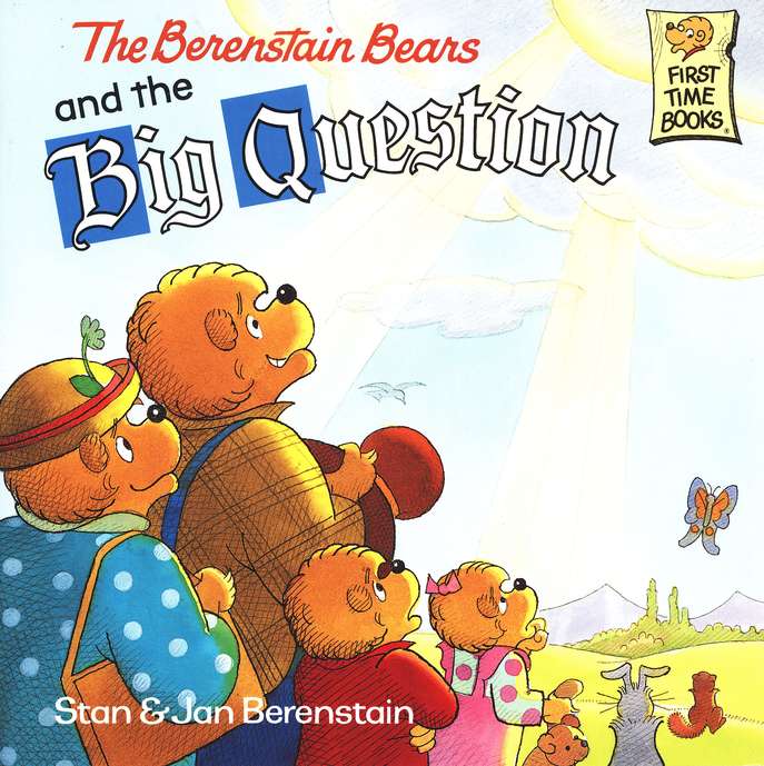 The Berenstain Bears and the Big Question