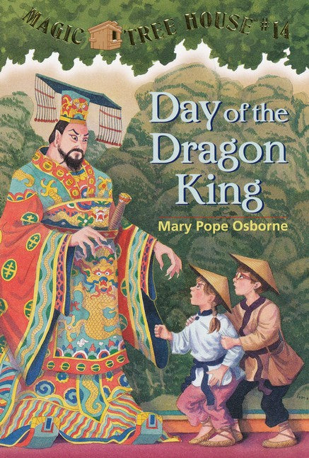 Magic Tree House #14: Day of the Dragon King