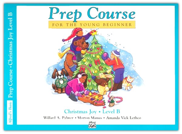 Alfred's Basic Piano Prep Course: Christmas Joy! Book B, For the Young Beginner