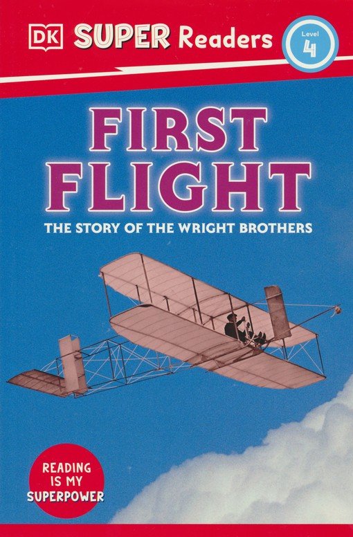 DK Super Readers Level 4 First Flight: The Story of the Wright Brothers