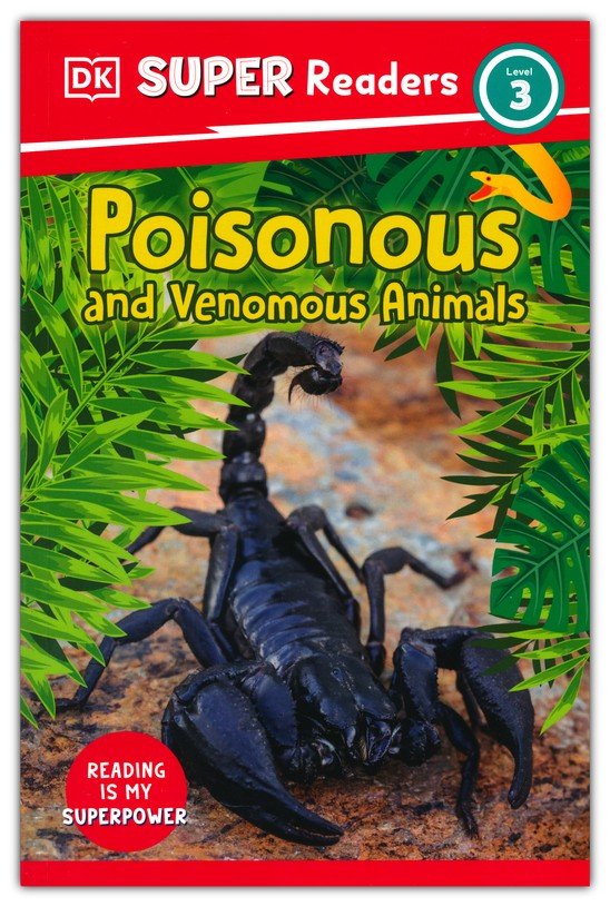 DK Super Readers Level 3: Poisonous and Venomous Animals