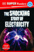 DK Super Readers Level 4 The Shocking Story of Electricity