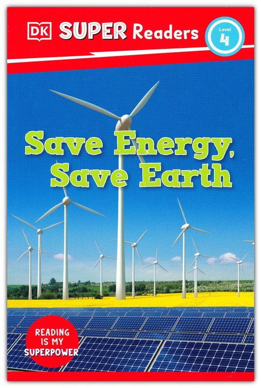 DK Super Readers Level 4 Save Energy, Save Earth