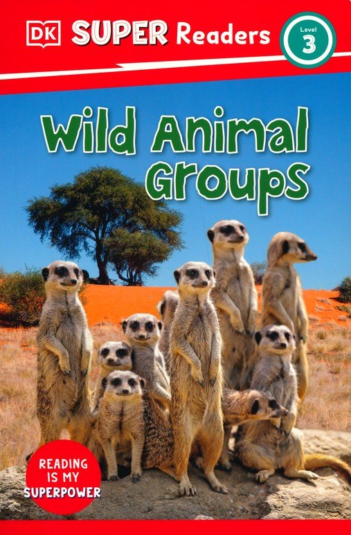 DK Super Readers Level 3 Wild Animal Groups