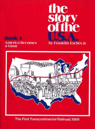 The Story Of The U.S.A. Book 3, America Becomes A Giant  (Homeschool Edition)