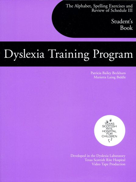 Dyslexia Training Program: Alphabet, Spelling, and Review of Schedule 3, Student's Book (Homeschool Edition)