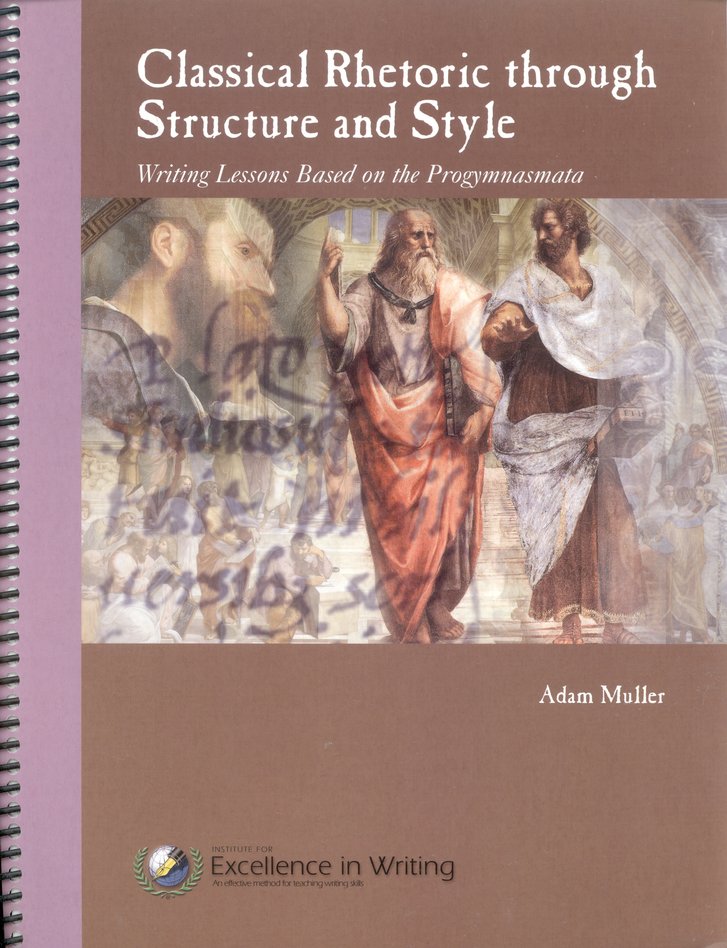 Classical Rhetoric Through Structure and Style: Writing Lessons Based on the Progymnasmata