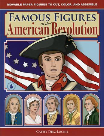 Famous Figures of the American Revolution: Movable  Paper Figures to Cut, Color and Assemble