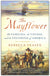 The Mayflower: The Families, the Voyage, and the Founding of America