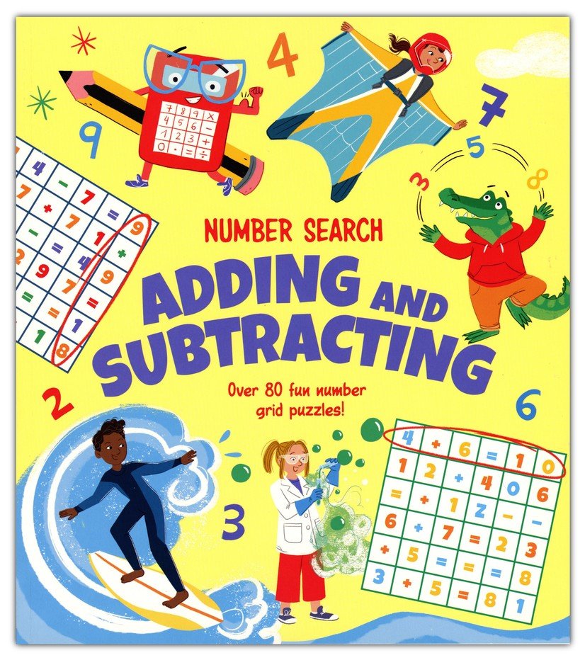 Number Search: Adding and Subtracting--Over 80 Fun Number Grid Puzzles!