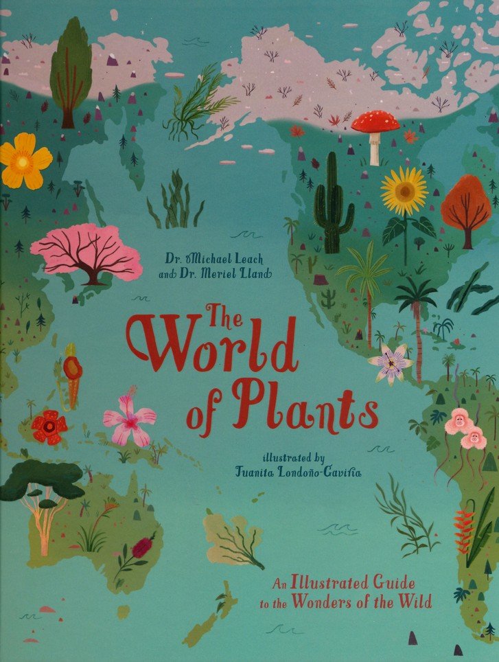 The World of Plants: An Illustrated Guide to the Wonders of the Wild