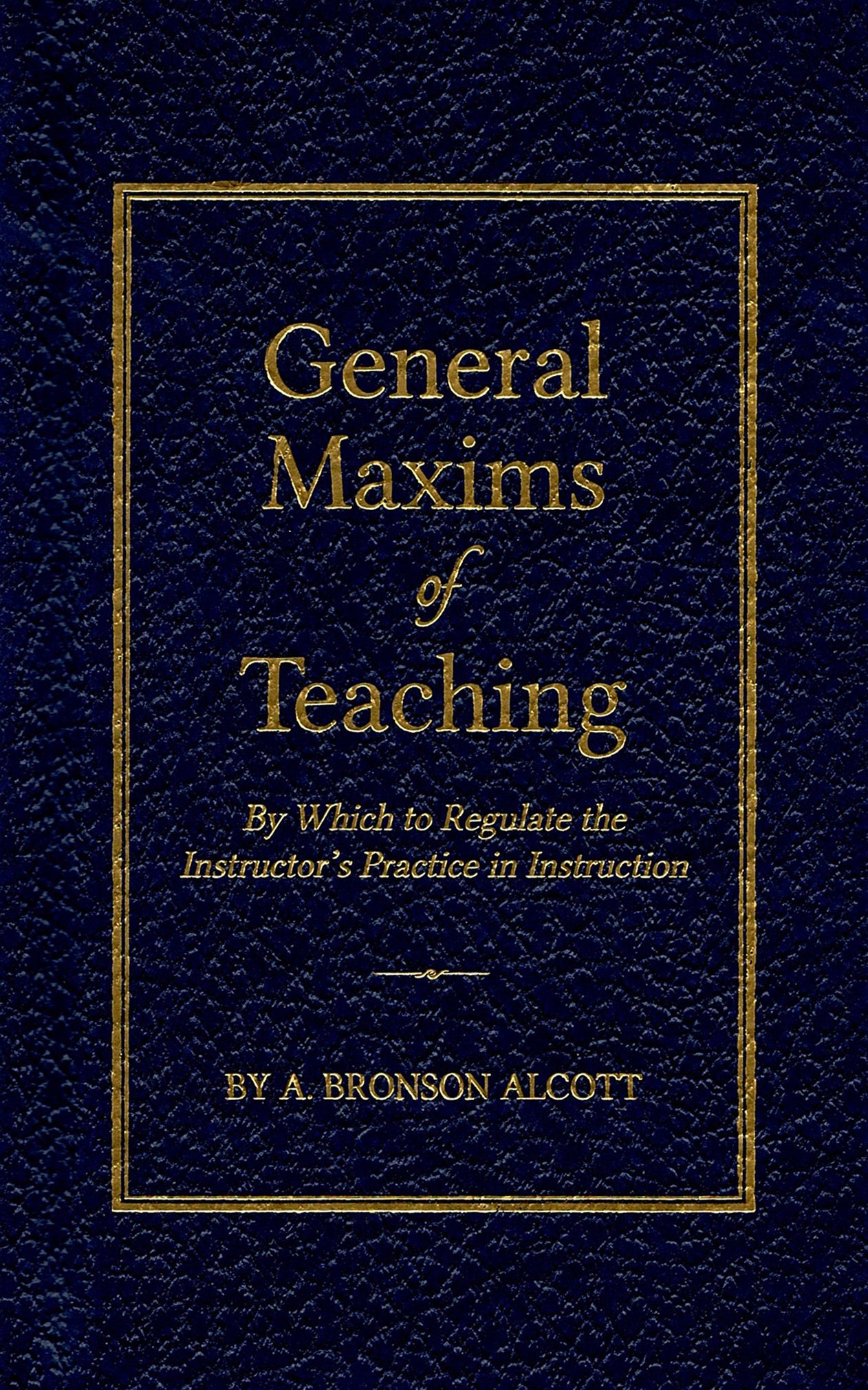 General Maxims of Teaching