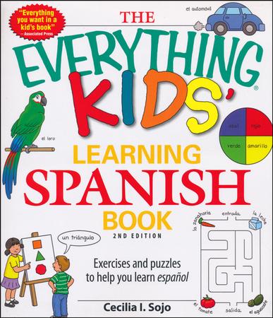 The Everything Kids' Learning Spanish Book, 2nd Edition