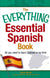 The Everything Essential Spanish Book: All You Need to Learn Spanish in No Time