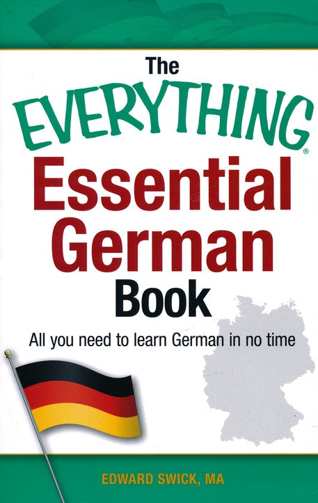 The Everything Essential German Book: All You Need to Learn German in No Time!
