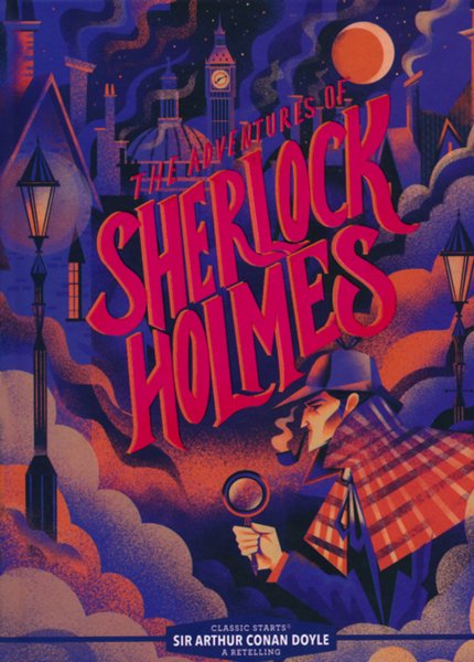 Classic Starts: The Adventures of Sherlock Holmes