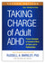 Taking Charge of Adult ADHD, Second Edition