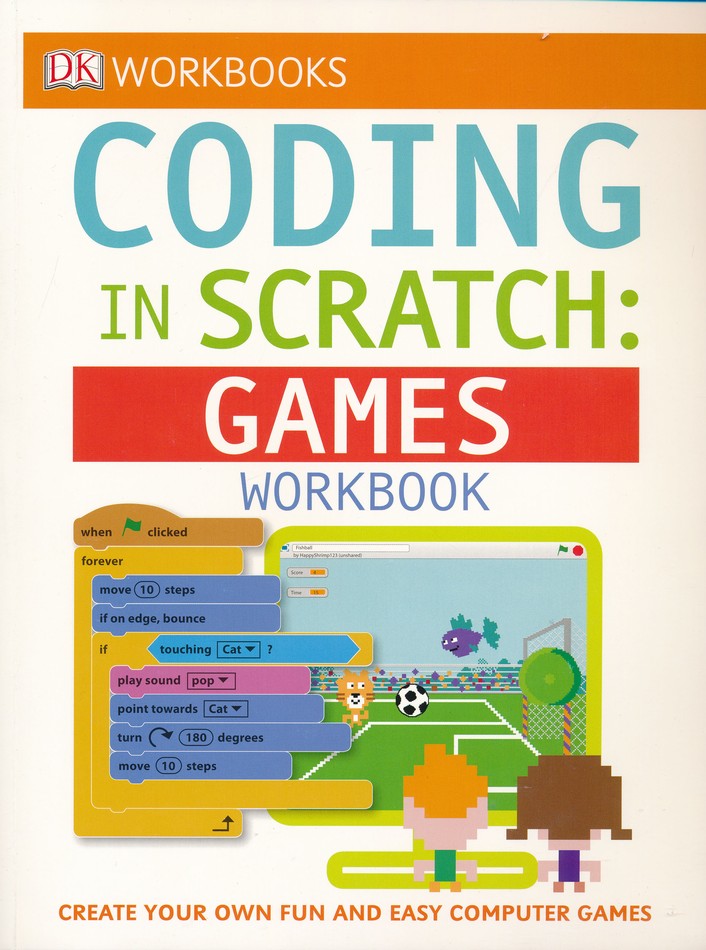 DK Workbooks: Coding in Scratch: Games Workbook